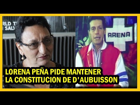 Lorena Peña defiende la constitución de d'Aubuisson | TSE confirma respetar resolución