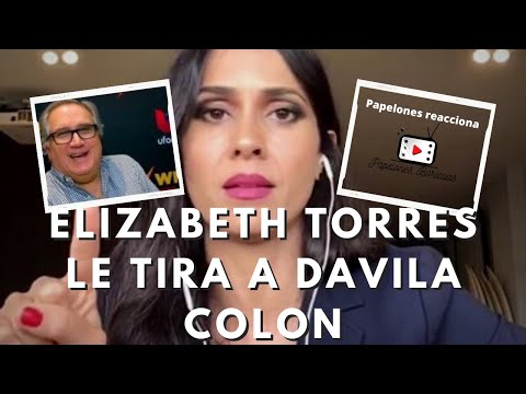 Elizabeth Torres le tira a los estadistas y a Davila Colon (Papelones reacciona)