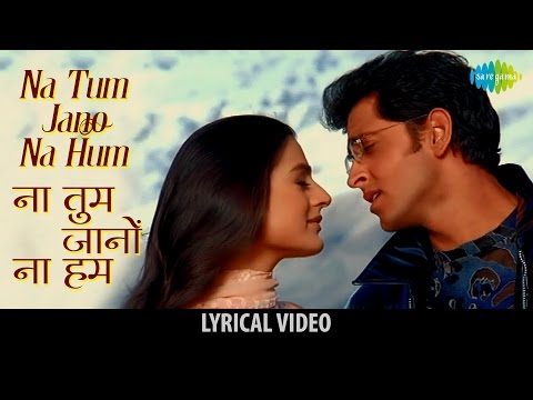 Na Tum Jaano Na hum with lyrics | ना तुम जानो न हम गाने | Kaho na Pyaar hai | Hritik Roshan