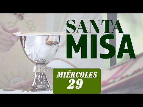 ? MISA DE HOY miércoles 29 de Julio 2020 ??