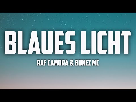 Raf Camora ft. Bonez MC - Blaues Licht (Lyrics)