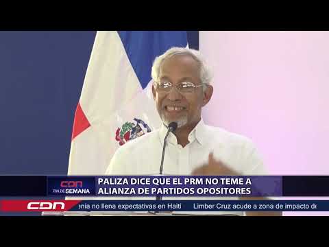 Paliza dice que el PRM no teme a alianza de partidos opositores