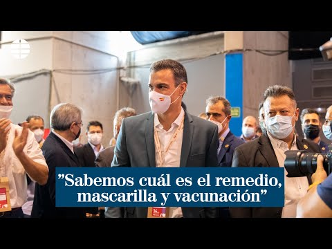 Pedro Sánchez: Sabemos cuál es el remedio, mascarilla y vacunación