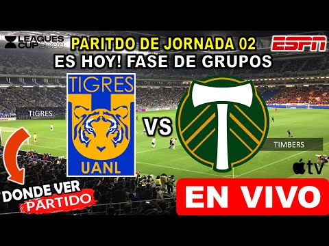 Tigres vs Timbers EN VIVO donde ver y a que hora juega tigres vs timbers Jornada 2 Leagues Cup 2023