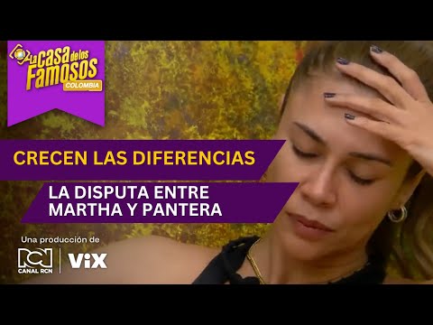 Martha y Pantera protagonizaron acalorada conversación | La casa de los famosos Colombia