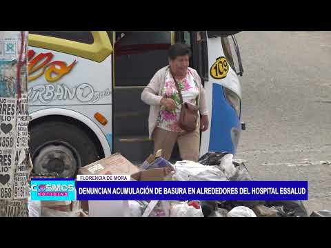 Florencia de Mora: Denuncian acumulación de basura en alrededores del Hospital EsSalud