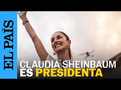 MÉXICO | Claudia Sheinbaum gana la presidencia de México | EL PAÍS