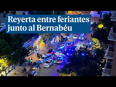 Varios heridos tras una reyerta entre feriantes junto al Bernabéu