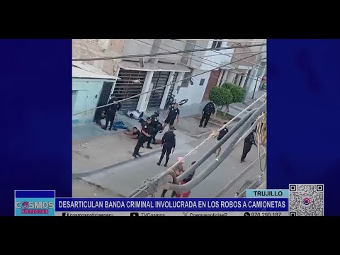 Trujillo: desarticulan banda criminal involucrada en los robos a camionetas
