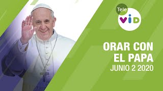 Click To Pray, Orar con el Papa Francisco hoy Junio 2 2020 - Tele VID