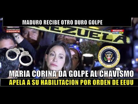 Maria Corina DA UN GOLPE al chavismo apela a su HABILITACION por ordenes de EEUU