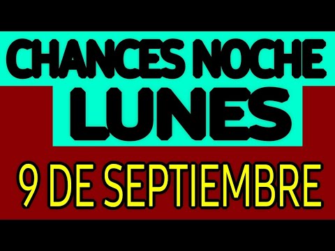 Resultado Chances de la Noche del Lunes 9 de Septiembre de 2024