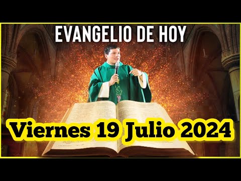 EVANGELIO DE HOY Viernes 19 Julio 2024 con el Padre Marcos Galvis