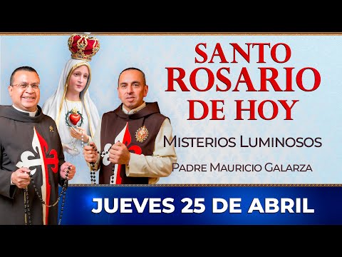Santo Rosario de Hoy | Jueves 25 de Abril - Misterios Luminosos #rosario