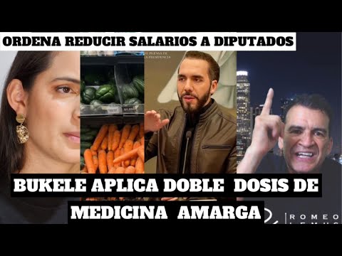 Bukele aplica fuerte DOSIS de medicina y ordena reducir quitarle dinero a los diputados.