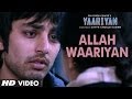 Yaariyan Allah Waariyan Video Song  Himansh Kohli, Rakul Preet Singh  Releasing 10 January 2014