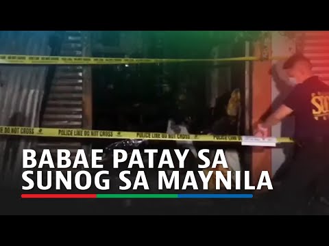 Babae patay sa sunog sa Maynila | ABS-CBN News