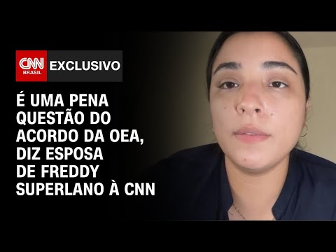 É uma pena questão do acordo da OEA, diz esposa de Freddy Superlano à CNN | CNN ARENA