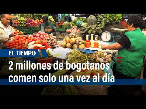 Preocupante desnutrición en Bogotá: 2 millones de personas comen una vez al día | El Tiempo