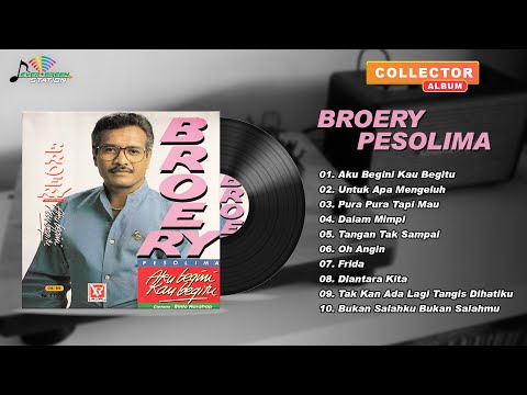 COLLECTOR SERIES - BROERY PESOLIMA (Full Album Original)