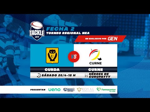 #GENTackle -  Curda Vs. Curne - Torneo Regional NEA - Fecha 2