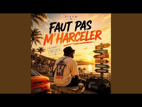 Faut pas m'harceler