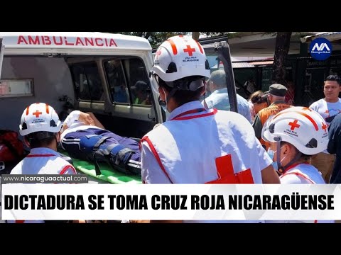 Asamble Nacional orteguista cancela a Cruz Roja Nicaragüense y ordena tomar posesión al Minsa