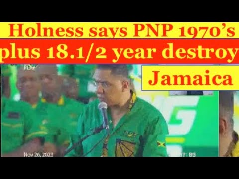 Holness claims PNP 1970's & 18 1/2 years destroy Jamaica.JLP tricks, propaganda & Lies.