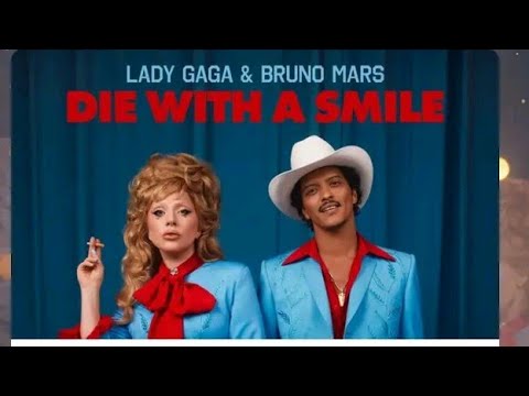Die with a smile (Lyrics) Lady gaga & Bruno mars