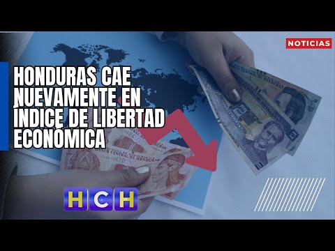 Honduras cae nuevamente en índice de libertad económica