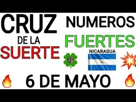 Cruz de la suerte y numeros ganadores para hoy 6 de Mayo para Nicaragua