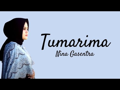 Tumarima - Nina Gasentra | Lirik Video