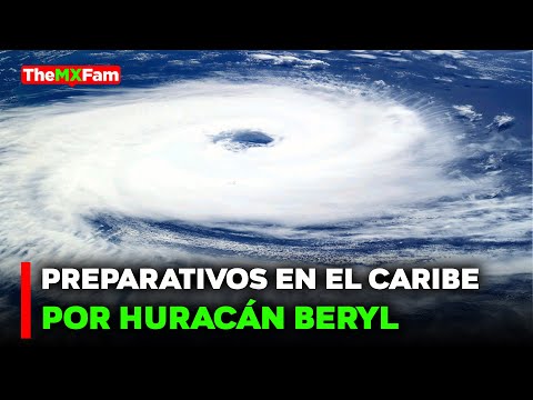 NOTICIAS | PROGRESO DEL HURACÁN BERYL: AVANZA HACIA EL CARIBE | TheMXFam