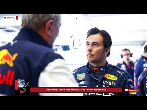 Checo Pérez revela que Helmut Marko lo echó de Red Bull