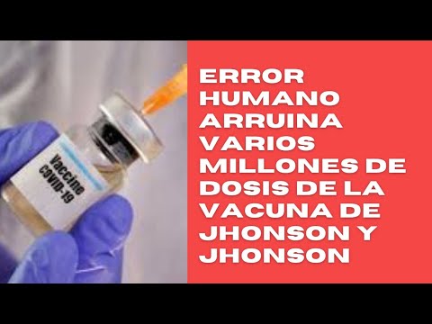 Error humano arruinó 15 millones de dosis de la vacuna contra el COVID de Johnson & Johnson en EU