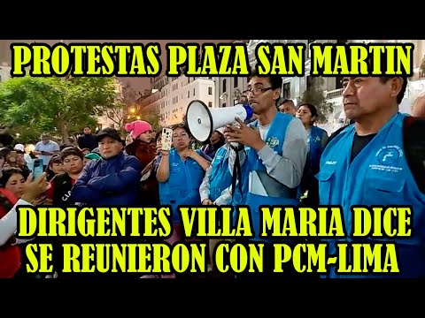 DIRIGENTES SE PRONUNCIAN DESDE LA PLZA SAN MARTIN DE LIMA CONTRA GOBIERNO..