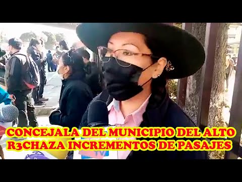 CONCEJALA GUADALUPE DAZA R3CHAZA INCREMENTO DE PASAJES Y PIDE EVA COPA PONER ORDEN EN EL ALTO..