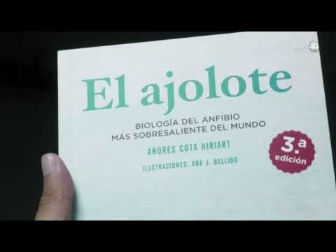 El zoólogo Andrés Cota Hiriart presenta los misterios el ajolote en su nuevo libro