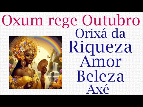 Orixá OXUM rege outubro:  Oxum trará muitas Riquezas, Prosperidade, Surpresas e Amores. Tarot