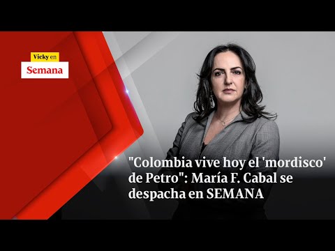 Colombia vive hoy el 'MORDISCO' de Petro: María F. Cabal se despacha en SEMANA | Vicky en Semana