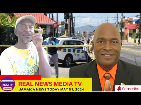 Jamaica News Today  May 01, 2024 /Real News Media TV