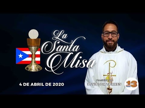 Santa Misa de Hoy, Sábado, 4 de Abril de 2020