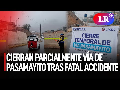 CIERRAN parcialmente vía de PASAMAYITO tras fatal accidente, pero buses siguen TRANSITANDO I #LR