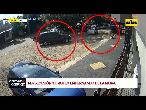 ¿Cómo fue el tiroteo y persecución en Fernando de la Mora?