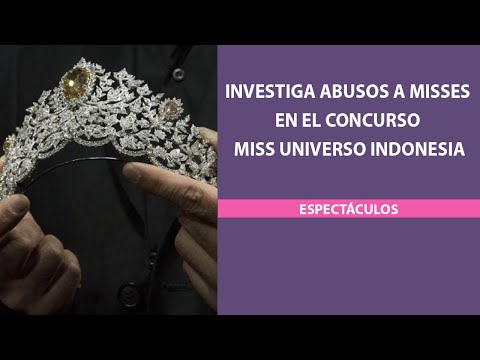 Policía investiga abusos a misses en el concurso Miss Universo Indonesia 2023