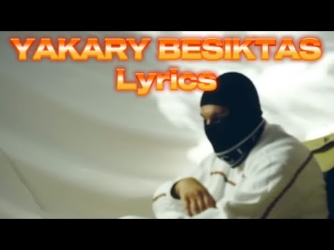 Yakary - Besiktas (Lyrics) (Official Video)