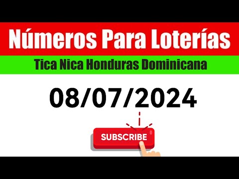 Numeros Para Las Loterias HOY 08/07/2024 BINGOS Nica Tica Honduras Y Dominicana