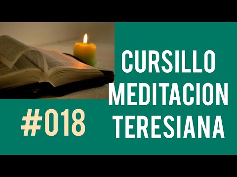 #018 CURSILLO  MEDITACIÓN TERESIANA Ayudas al orante (II): La comunidad orante