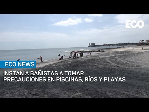 Estamentos de seguridad insta a bañistas a tomar precauciones en piscinas, ríos y playas | #EcoNews