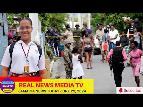 Jamaica News Today  June 22, 2024 /Real News Media TV